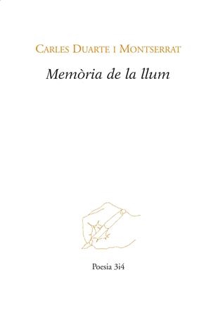 MEMÒRIA DE LA LLUM | 9788416789030 | DUARTE MONTSERRAT, CARLES | Galatea Llibres | Librería online de Reus, Tarragona | Comprar libros en catalán y castellano online