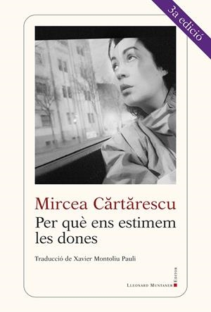 PER QUE ENS ESTIMEM LES DONES | 9788416554416 | CARTARESCU, MIRCEA | Galatea Llibres | Llibreria online de Reus, Tarragona | Comprar llibres en català i castellà online