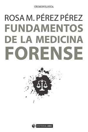 FUNDAMENTOS DE LA MEDICINA FORENSE | 9788491164777 | PÉREZ PÉREZ, ROSA M. | Galatea Llibres | Librería online de Reus, Tarragona | Comprar libros en catalán y castellano online