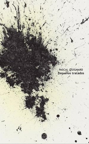 PEQUEÑOS TRATADOS. 2 VOLS. | 9788416677122 | QUIGNARD, PASCAL | Galatea Llibres | Llibreria online de Reus, Tarragona | Comprar llibres en català i castellà online