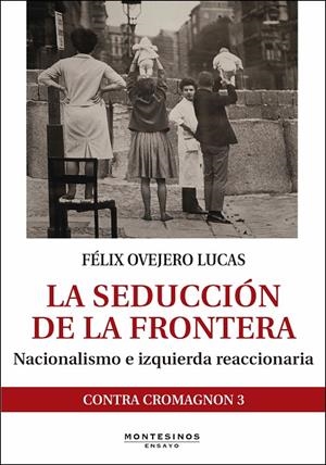 LA SEDUCCION DE LA FRONTERA | 9788416288946 | OVEJERO, FELIX | Galatea Llibres | Llibreria online de Reus, Tarragona | Comprar llibres en català i castellà online