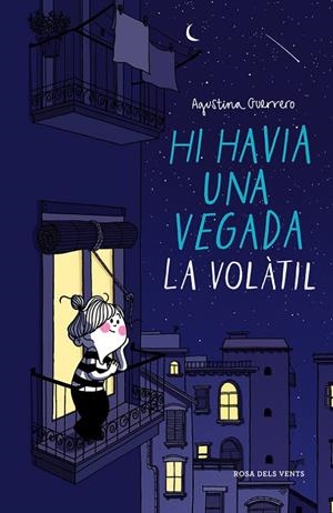 HI HAVIA UNA VEGADA LA VOLÀTIL | 9788416430420 | GUERRERO, AGUSTINA | Galatea Llibres | Llibreria online de Reus, Tarragona | Comprar llibres en català i castellà online