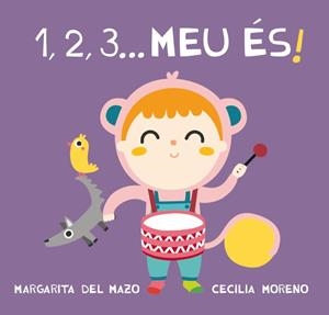 1, 2, 3, MEU ÉS! | 9788416434428 | DEL MAZO, MARGARITA | Galatea Llibres | Librería online de Reus, Tarragona | Comprar libros en catalán y castellano online