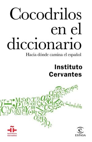 COCODRILOS EN EL DICCIONARIO | 9788467048926 | INSTITUTO CERVANTES | Galatea Llibres | Llibreria online de Reus, Tarragona | Comprar llibres en català i castellà online