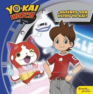 YO-KAI WATCH. ¿QUIÉNES SON ESTOS YO-KAI? | 9788408163237 | Galatea Llibres | Llibreria online de Reus, Tarragona | Comprar llibres en català i castellà online