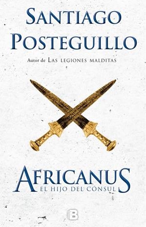 AFRICANUS. EL HIJO DEL CÓNSUL | 9788466660419 | POSTEGUILLO, SANTIAGO | Galatea Llibres | Llibreria online de Reus, Tarragona | Comprar llibres en català i castellà online