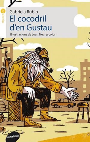 EL COCODRIL D'EN GUSTAU | 9788416844128 | RUBIO MÁRQUEZ, GABRIELA | Galatea Llibres | Librería online de Reus, Tarragona | Comprar libros en catalán y castellano online