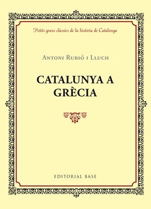 CATALUNYA A GRÈCIA | 9788416587421 | RUBIÓ I LLUCH, ANTONI | Galatea Llibres | Llibreria online de Reus, Tarragona | Comprar llibres en català i castellà online