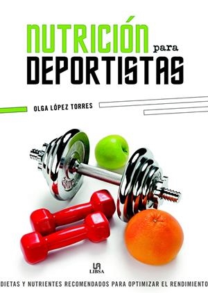 NUTRICIÓN PARA DEPORTISTAS | 9788466234573 | LÓPEZ TORRES, OLGA | Galatea Llibres | Librería online de Reus, Tarragona | Comprar libros en catalán y castellano online