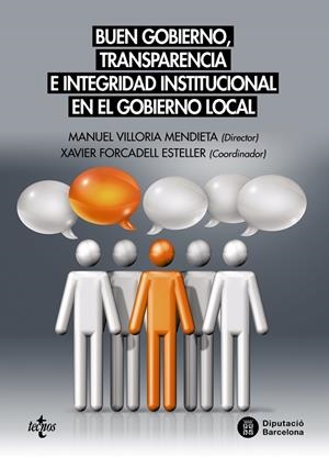 BUEN GOBIERNO, TRANSPARENCIA E INTEGRIDAD INSTITUCIONAL EN EL GOBIERNO LOCAL | 9788430970148 | VILLORIA MENDIETA, MANUEL/FORCADELL ESTELLER, XAVIER/BAENA GARCÍA, LARA/BERTRANA HORTA, XAVIER/CALVO | Galatea Llibres | Llibreria online de Reus, Tarragona | Comprar llibres en català i castellà online