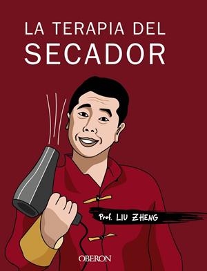 LA TERAPIA DEL SECADOR | 9788441538726 | ZHENG, LIU | Galatea Llibres | Librería online de Reus, Tarragona | Comprar libros en catalán y castellano online