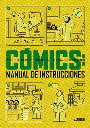 CÓMICS: MANUAL DE INSTRUCCIONES | 9788415685999 | GUIRAL, ANTONI/BERGADO, ROBERTO/GÁLVEZ, PEPE/REDONDO, JESÚS | Galatea Llibres | Llibreria online de Reus, Tarragona | Comprar llibres en català i castellà online