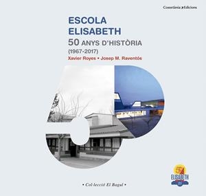 ESCOLA ELISABETH | 9788490345474 | ROYES LÓPEZ, XAVIER/RAVENTÓS I COLET, JOSEP M. | Galatea Llibres | Librería online de Reus, Tarragona | Comprar libros en catalán y castellano online