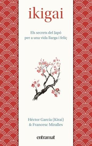 IKIGAI (CAT) | 9788492920150 | MIRALLES, FRANCESC/GARCÍA, HÉCTOR | Galatea Llibres | Llibreria online de Reus, Tarragona | Comprar llibres en català i castellà online