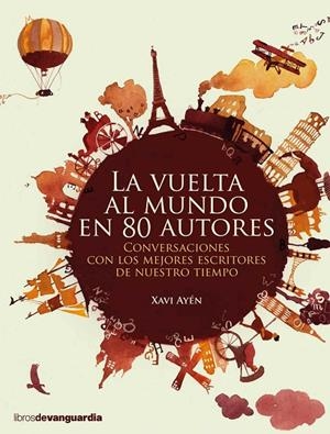 LA VUELTA AL MUNDO EN 80 AUTORES | 9788416372317 | AYEN, XAVI | Galatea Llibres | Llibreria online de Reus, Tarragona | Comprar llibres en català i castellà online