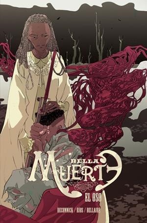 BELLA MUERTE 2. EL OSO | 9788416251728 | RÍOS, EMMA/DECONNICK, KELLY SUE | Galatea Llibres | Llibreria online de Reus, Tarragona | Comprar llibres en català i castellà online