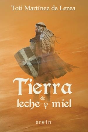 TIERRA DE LECHE Y MIEL | 9788491091448 | MARTÍNEZ DE LEZEA, TOTI | Galatea Llibres | Librería online de Reus, Tarragona | Comprar libros en catalán y castellano online