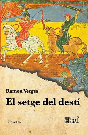 SETGE DEL DESTÍ, EL | 9788494618246 | VERGÉS FERRER, RAMON | Galatea Llibres | Librería online de Reus, Tarragona | Comprar libros en catalán y castellano online