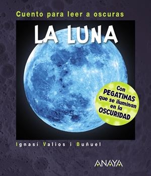 LA LUNA | 9788469808511 | VALIOS I BUÑUEL, IGNASI | Galatea Llibres | Librería online de Reus, Tarragona | Comprar libros en catalán y castellano online