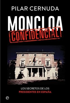 MONCLOA CONFIDENCIAL | 9788490608456 | CERNUDA, PILAR | Galatea Llibres | Librería online de Reus, Tarragona | Comprar libros en catalán y castellano online