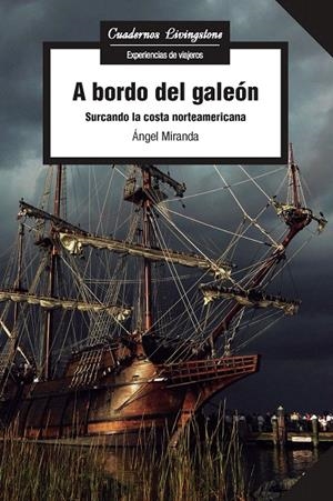A BORDO DEL GALEON | 9788491165613 | MIRANDA, ANGEL | Galatea Llibres | Librería online de Reus, Tarragona | Comprar libros en catalán y castellano online