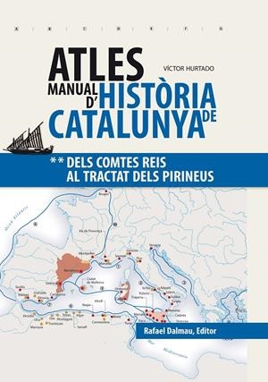 ATLES MANUAL D'HISTÒRIA DE CATALUNYA | 9788423208241 | HURTADO CUEVAS, VÍCTOR | Galatea Llibres | Librería online de Reus, Tarragona | Comprar libros en catalán y castellano online