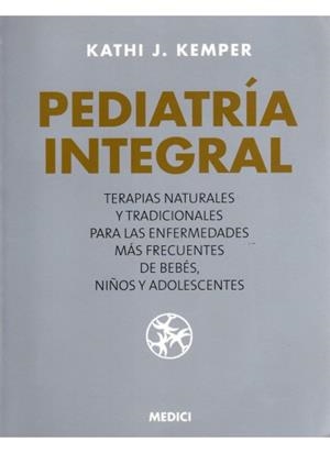 PEDIATRÍA INTEGRAL | 9788489778900 | KEMPER, KATHI J. | Galatea Llibres | Llibreria online de Reus, Tarragona | Comprar llibres en català i castellà online