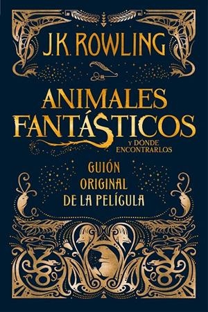 ANIMALES FANTÁSTICOS Y DÓNDE ENCONTRARLOS GUION | 9788498387902 | ROWLING, J. K. | Galatea Llibres | Librería online de Reus, Tarragona | Comprar libros en catalán y castellano online