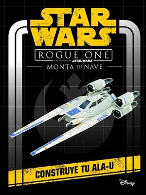 STAR WARS. ROGUE ONE. MONTA TU NAVE | 9788408161257 | Galatea Llibres | Librería online de Reus, Tarragona | Comprar libros en catalán y castellano online