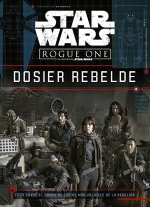 STAR WARS. ROGUE ONE. DOSIER REBELDE | 9788408166160 | Galatea Llibres | Librería online de Reus, Tarragona | Comprar libros en catalán y castellano online