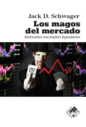 LOS MAGOS DEL MERCADO | 9788494276842 | SCHWAGER, JACK | Galatea Llibres | Llibreria online de Reus, Tarragona | Comprar llibres en català i castellà online
