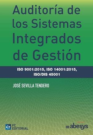 AUDITORÍA DE LOS SISTEMAS INTEGRADOS DE GESTIÓN | 9788416671182 | SEVILLA, JOSÉ | Galatea Llibres | Llibreria online de Reus, Tarragona | Comprar llibres en català i castellà online