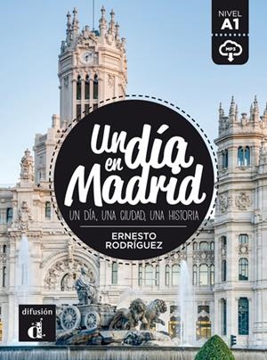 UN DÍA EN MADRID | 9788416273508 | RODRÍGUEZ PÉREZ, ERNESTO | Galatea Llibres | Librería online de Reus, Tarragona | Comprar libros en catalán y castellano online