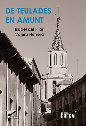 DE TEULADES EN AMUNT | 9788494618260 | VALERO, ISABEL DEL PILAR | Galatea Llibres | Librería online de Reus, Tarragona | Comprar libros en catalán y castellano online