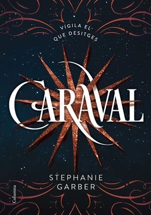 CARAVAL 1 | 9788466422093 | GARBER, STEPHANIE | Galatea Llibres | Llibreria online de Reus, Tarragona | Comprar llibres en català i castellà online