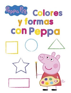 COLORES Y FORMAS CON PEPPA (PEPPA PIG. ACTIVIDADES) | 9788437201399 | Galatea Llibres | Librería online de Reus, Tarragona | Comprar libros en catalán y castellano online