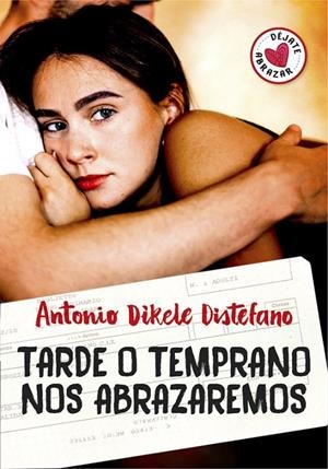 TARDE O TEMPRANO NOS ABRAZAREMOS | 9788490437230 | DISTEFANO, ANTONIO DIKELE | Galatea Llibres | Librería online de Reus, Tarragona | Comprar libros en catalán y castellano online