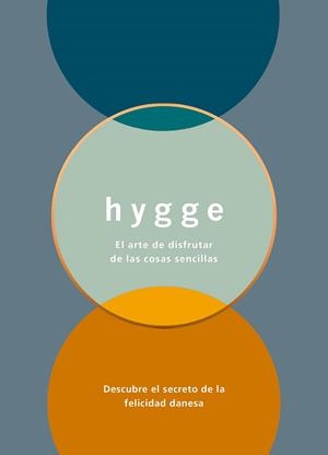 HYGGE. EL ARTE DE DISFRUTAR DE LAS COSAS SENCILLAS | 9788408165569 | THOMSEN BRITS, LOUISA | Galatea Llibres | Librería online de Reus, Tarragona | Comprar libros en catalán y castellano online