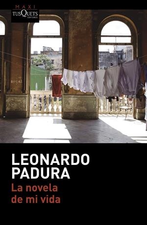 LA NOVELA DE MI VIDA | 9788490663578 | PADURA, LEONARDO | Galatea Llibres | Llibreria online de Reus, Tarragona | Comprar llibres en català i castellà online