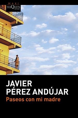 PASEOS CON MI MADRE | 9788490663516 | PÉREZ ANDÚJAR, JAVIER | Galatea Llibres | Librería online de Reus, Tarragona | Comprar libros en catalán y castellano online