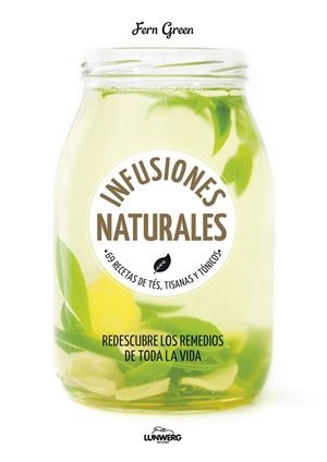 INFUSIONES NATURALES | 9788416489794 | GREEN, FERN | Galatea Llibres | Librería online de Reus, Tarragona | Comprar libros en catalán y castellano online