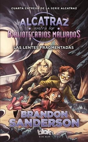 ALCATRAZ CONTRA LOS BIBLIOTECARIOS MALVADOS 4. LAS LENTES FRAGMENTADAS | 9788416712144 | SANDERSON, BRANDON | Galatea Llibres | Llibreria online de Reus, Tarragona | Comprar llibres en català i castellà online