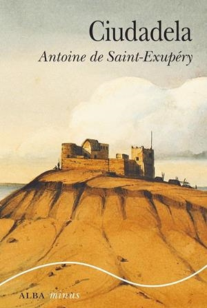 CIUDADELA | 9788490652701 | SAINT-EXUPÉRY, ANTOINE DE | Galatea Llibres | Llibreria online de Reus, Tarragona | Comprar llibres en català i castellà online