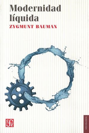 MODERNIDAD LIQUIDA | 9788437507590 | BAUMAN, ZYGMUNT | Galatea Llibres | Librería online de Reus, Tarragona | Comprar libros en catalán y castellano online