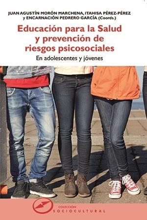 EDUCACIÓN PARA LA SALUD Y PREVENCIÓN DE RIESGOS PSICOSOCIALES | 9788427722217 | MORÓN MARCHENA, JUAN AGUSTÍN (COORD.)/PÉREZ-PÉREZ, ITAHISA (COORD.)/PEDRERO GARCÍA, ENCARNACIÓN (COO | Galatea Llibres | Librería online de Reus, Tarragona | Comprar libros en catalán y castellano online