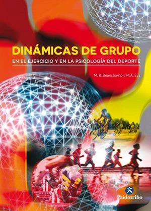 DINÁMICAS DE GRUPO EN EL EJERCICIO Y EN LA PSICOLOGÍA DEL DEPORTE | 9788499105383 | EYS, MARK A. | Galatea Llibres | Librería online de Reus, Tarragona | Comprar libros en catalán y castellano online