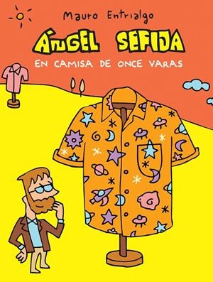 ÁNGEL SEFIJA EN CAMISA DE ONCE VARAS | 9788416251933 | ENTRIALGO, MAURO | Galatea Llibres | Llibreria online de Reus, Tarragona | Comprar llibres en català i castellà online