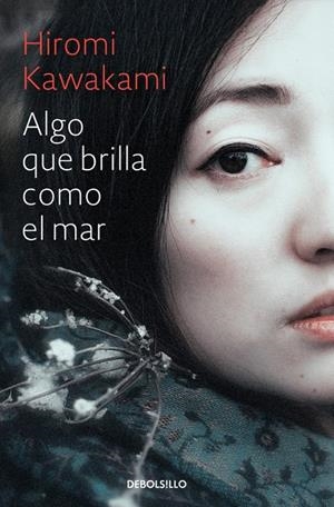 ALGO QUE BRILLA COMO EL MAR | 9788466338233 | KAWAKAMI, HIROMI | Galatea Llibres | Llibreria online de Reus, Tarragona | Comprar llibres en català i castellà online