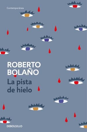 LA PISTA DE HIELO | 9788466337137 | BOLAÑO, ROBERTO | Galatea Llibres | Llibreria online de Reus, Tarragona | Comprar llibres en català i castellà online