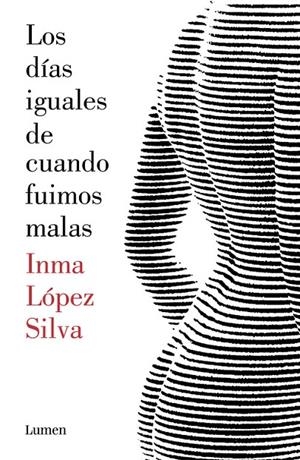 LOS DÍAS IGUALES DE CUANDO FUIMOS MALAS | 9788426403414 | LOPEZ SILVA, INMA | Galatea Llibres | Librería online de Reus, Tarragona | Comprar libros en catalán y castellano online